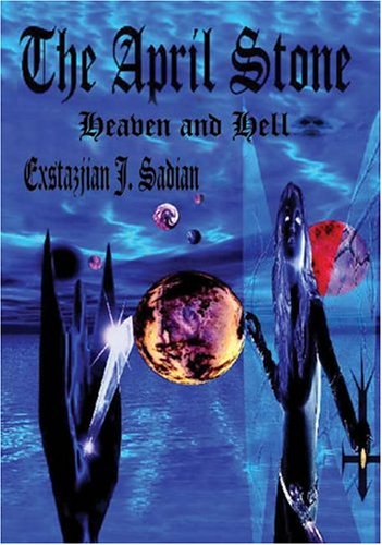 The April Stone: Heaven And Hell Religion & Esotericism