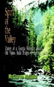 Spirit Of The Valley: History Of A Georgia Mountian Church Old Values Build Bridges To Spiritual Living Religion & Esotericism