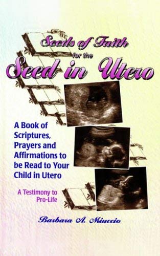 Seeds Of Faith For The Seed In Utero Religion & Esotericism