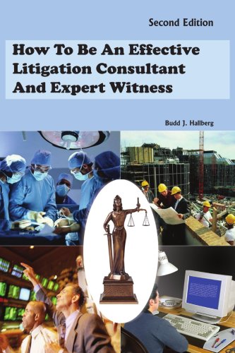 How to Be an Effective Litigation Consultant And Expert Witness Law
