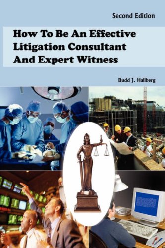How to Be an Effective Litigation Consultant And Expert Witness Law