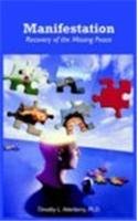 Manifestation: Recovery Of The Missing Peace Religion & Esotericism