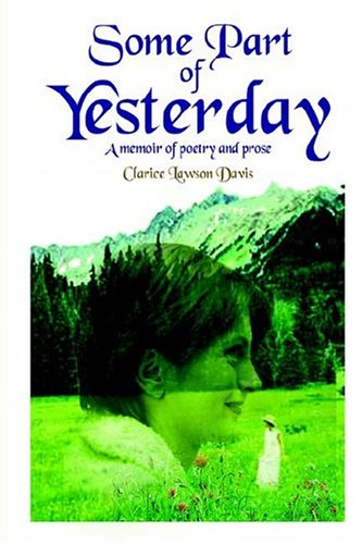 Some Part Of Yesterday: A Memoir Of Poetry And Prose Poetry