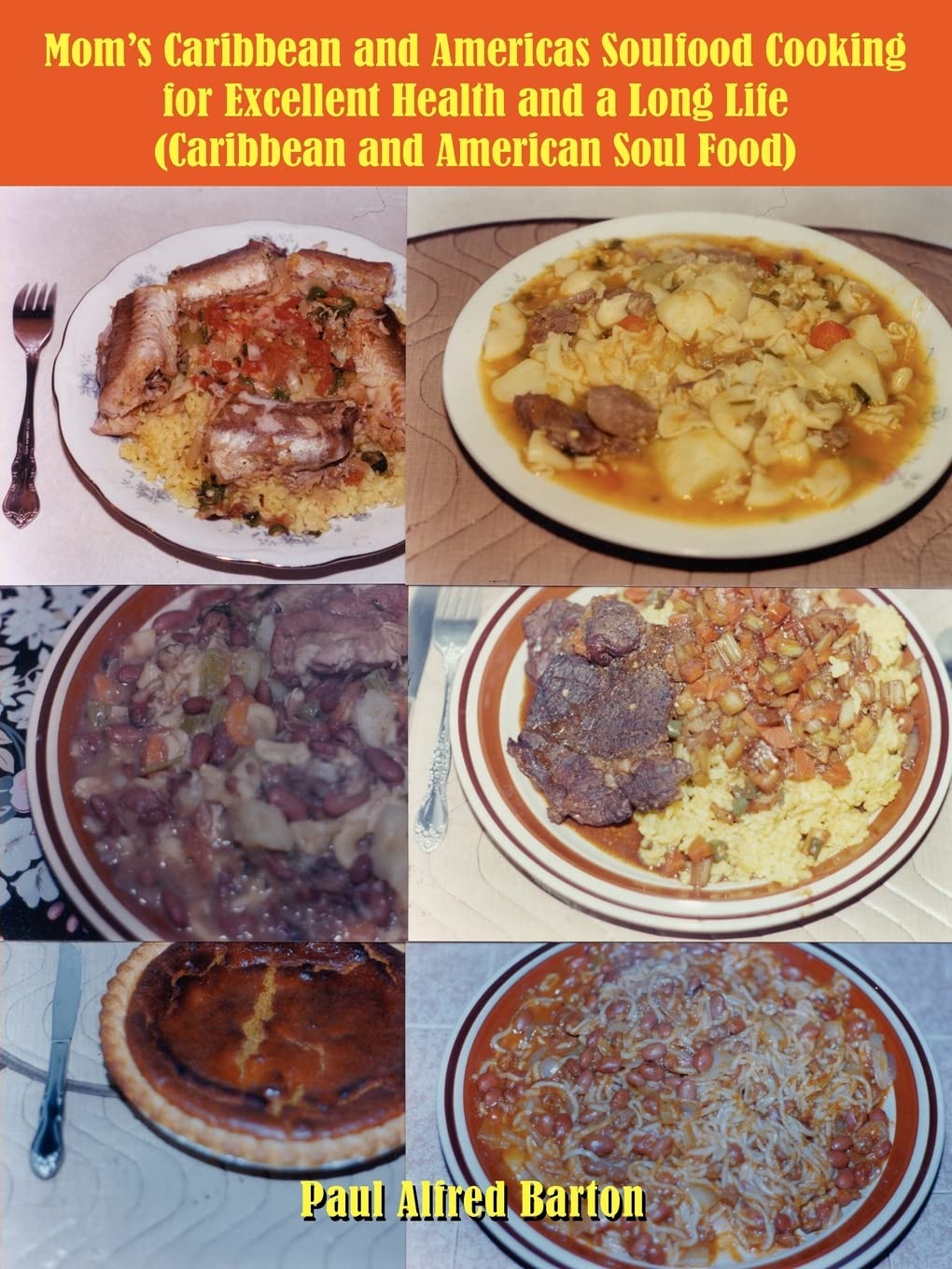 Mom's Caribbean and Americas Soulfood Cooking for Excellent Health and a Long Life (Caribbean and American Soul Food) Leisure, Home & Garden