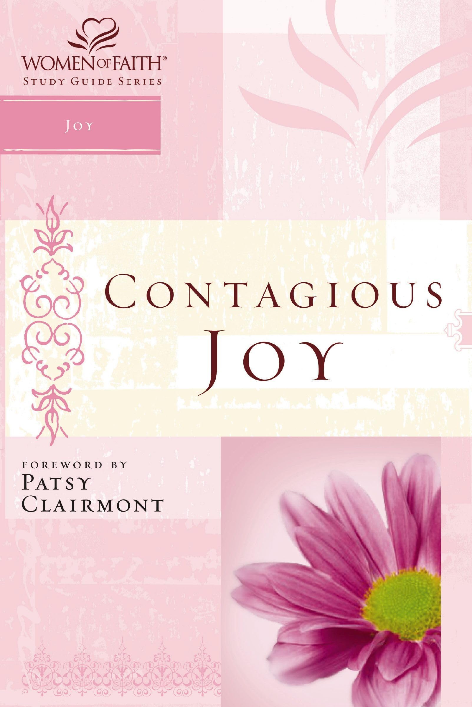 Contagious Joy: Women of Faith Study Guide Series Reference Books