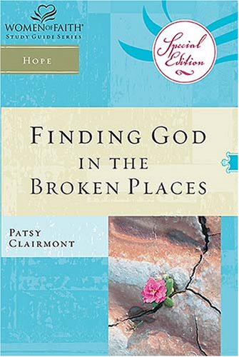Finding God in the Broken Places (Women of Faith Study Guide Series) Religion & Esotericism
