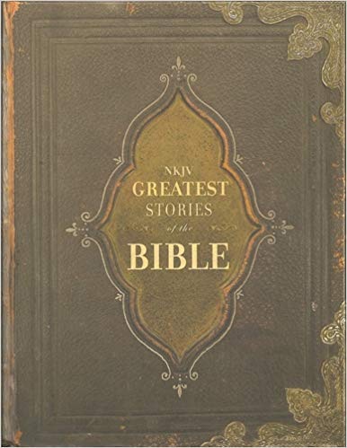 Greatest Stories of the Bible (NKJV) New King James Version Books