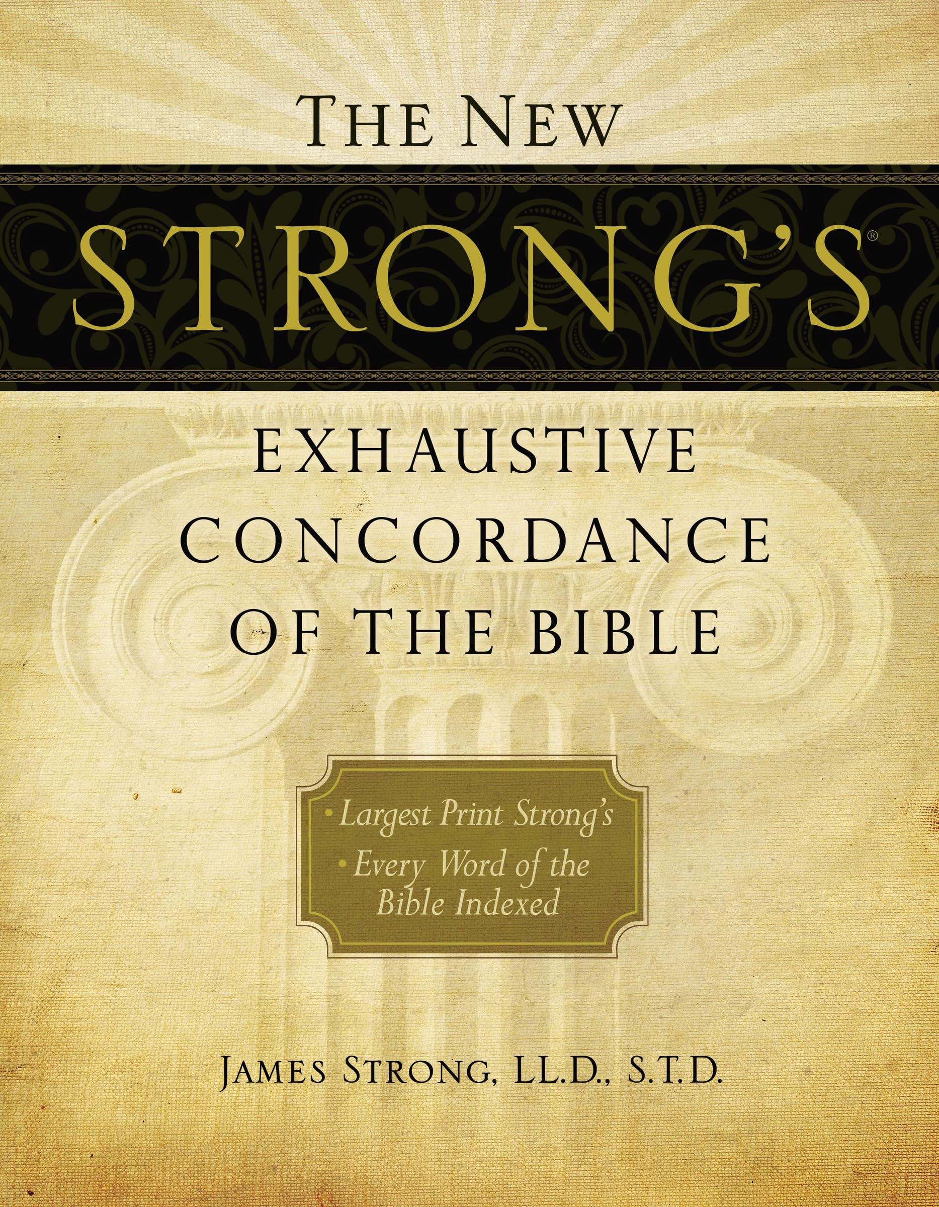 The New Strong's Exhaustive Concordance of the Bible Religion & Esotericism