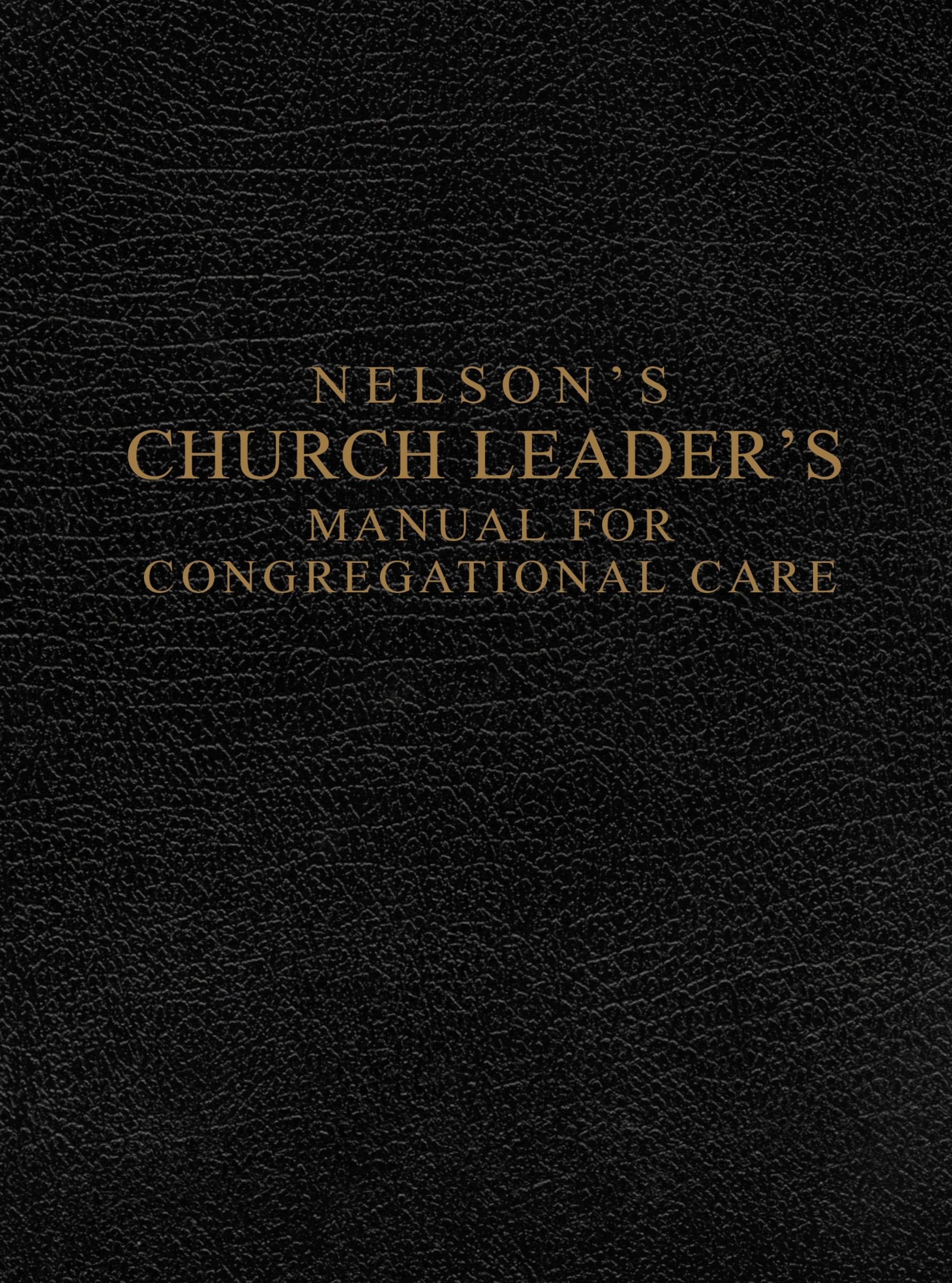 Nelson's Church Leader's Manual for Congregational Care Religion & Esotericism