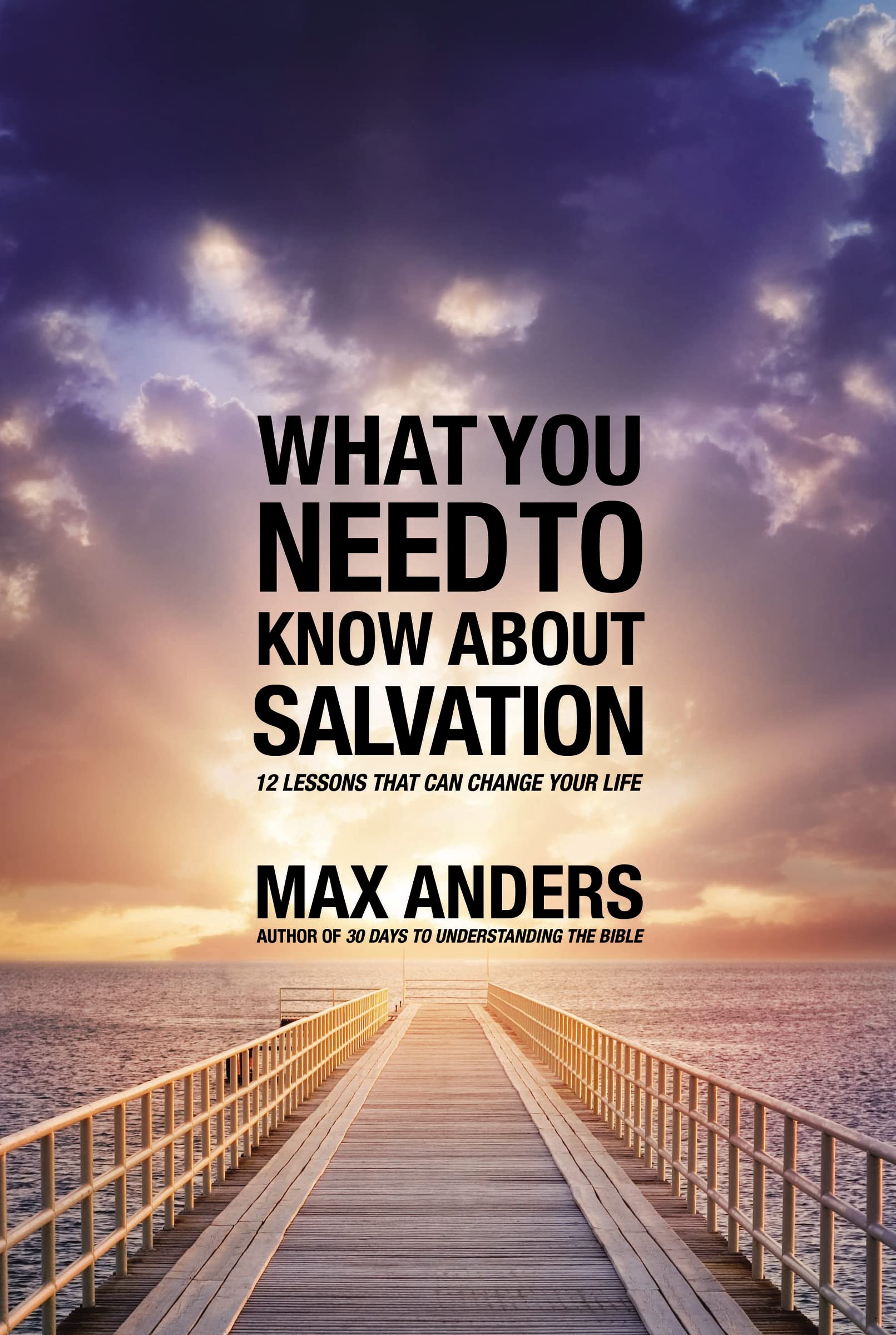 What you need to know about salvation, repackage: 12 Lessons That Can Change Your Life (What You Need to Know Study Guide) Religion & Esotericism