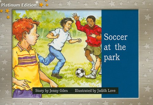 Rigby PM Platinum Collection: Individual Student Edition Yellow (Levels 6-8) Soccer at the Park (PMS) Foreign Languages ​​& Dictionaries