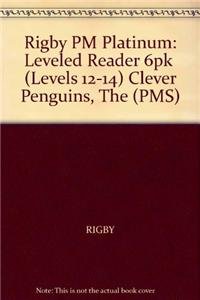 Rigby PM Platinum: Leveled Reader 6pk (Levels 12-14) Clever Penguins, the (PMS) Books