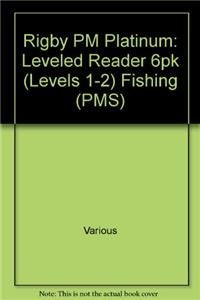 Rigby PM Platinum: Leveled Reader 6pk (Levels 1-2) Fishing (PMS) Novels & Short Stories