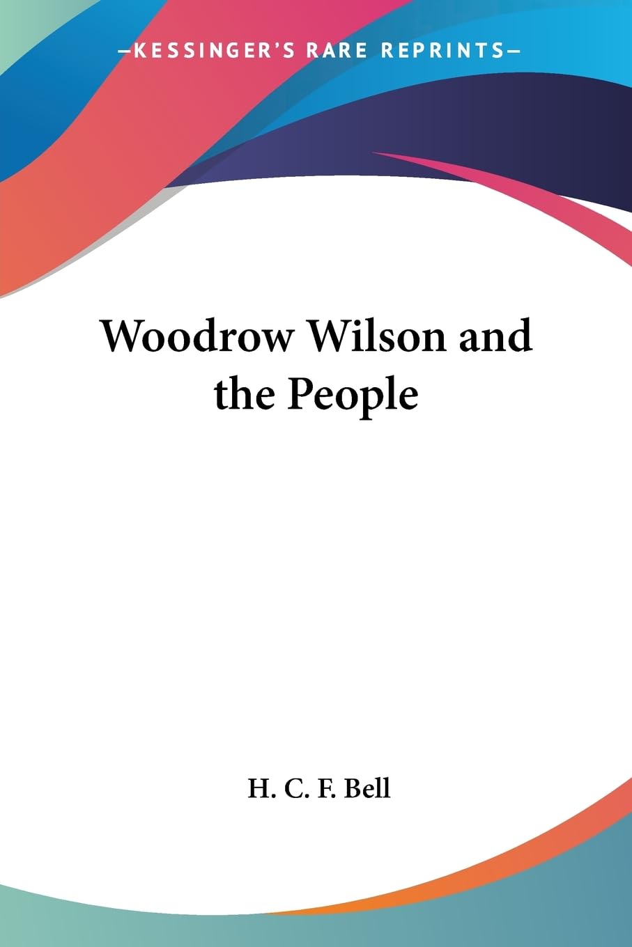 Woodrow Wilson and the People Memories