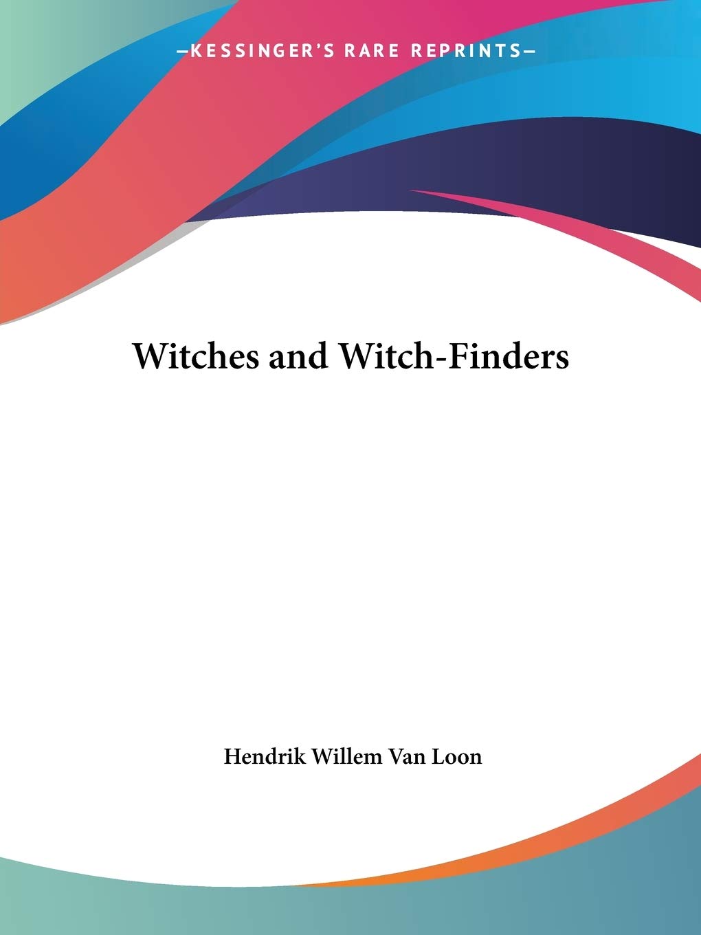 Witches And Witch-finders Politics & History