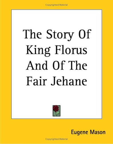 The Story of King Florus And of the Fair Jehane Contemporary literature