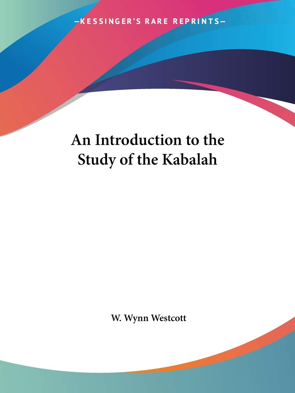 An Introduction to the Study of the Kabalah Religion & Esotericism