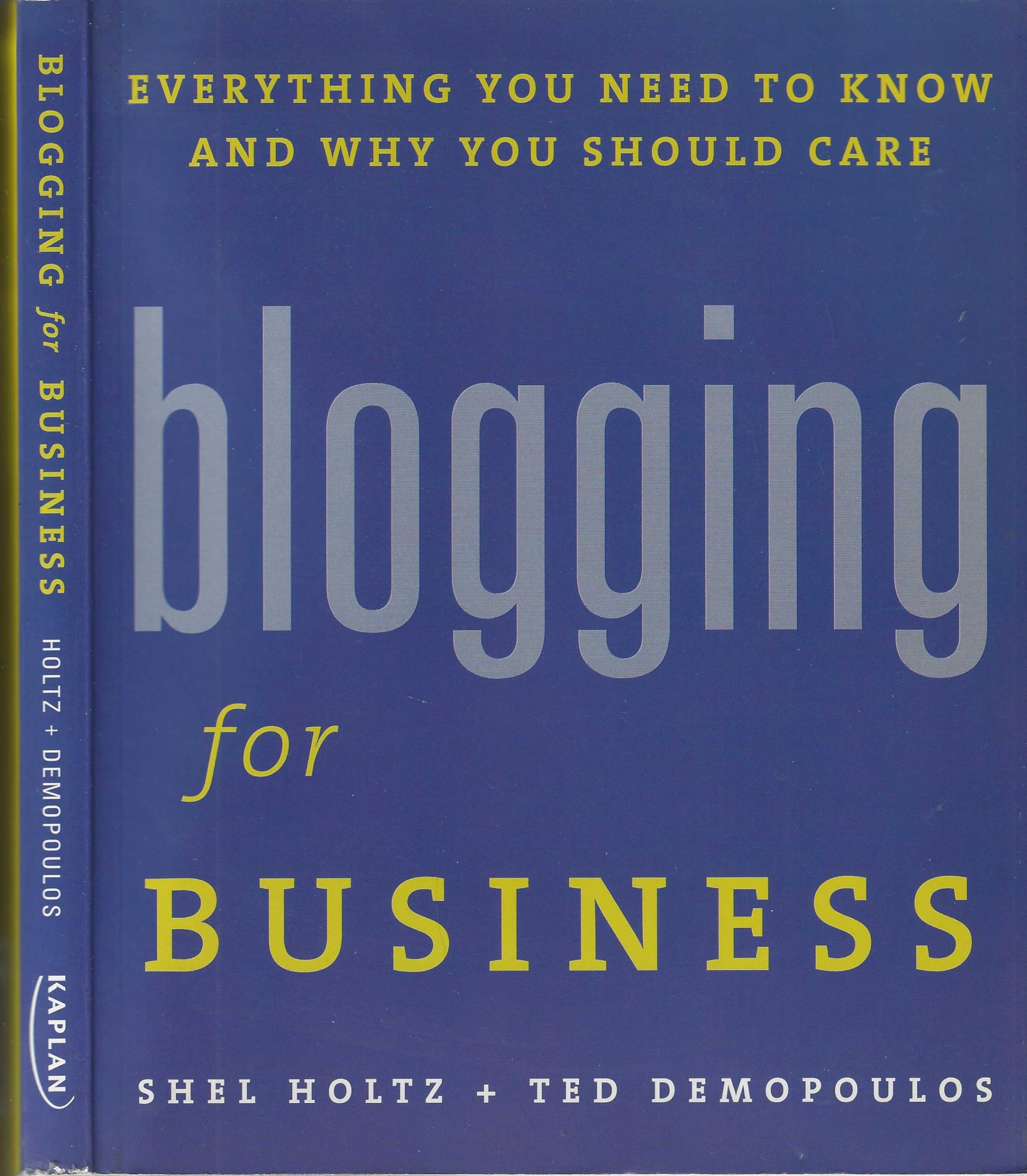 Blogging for Business: Everything You Need to Know and Why You Should Care Business, Finance & Career