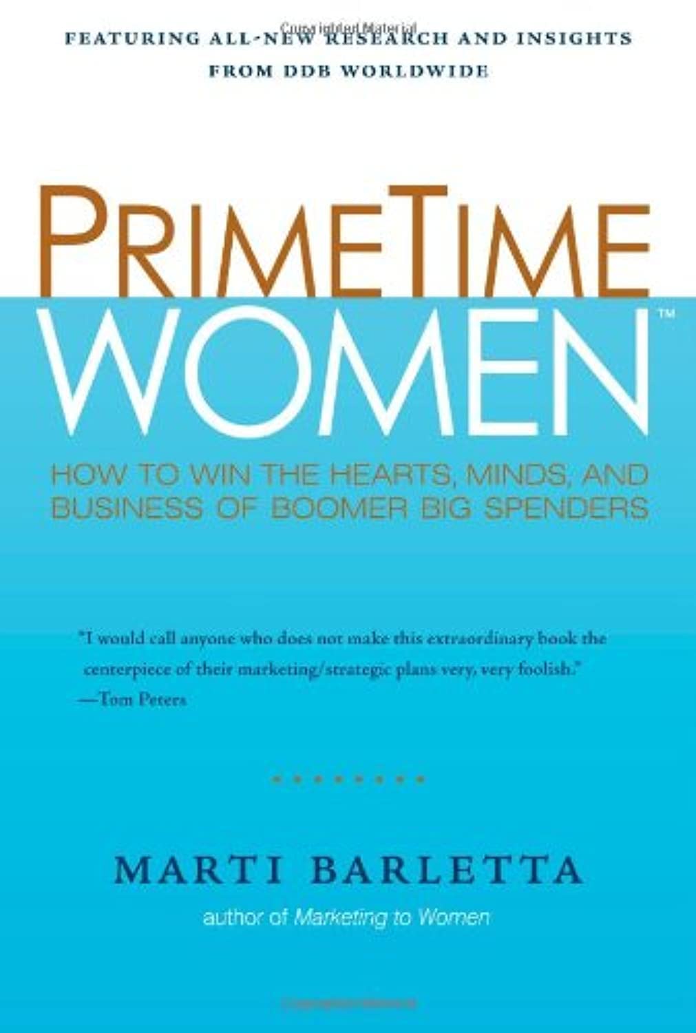 PrimeTime Women: How to Win the Hearts, Minds, and Business of Boomer Big Spenders Business, Finance & Career