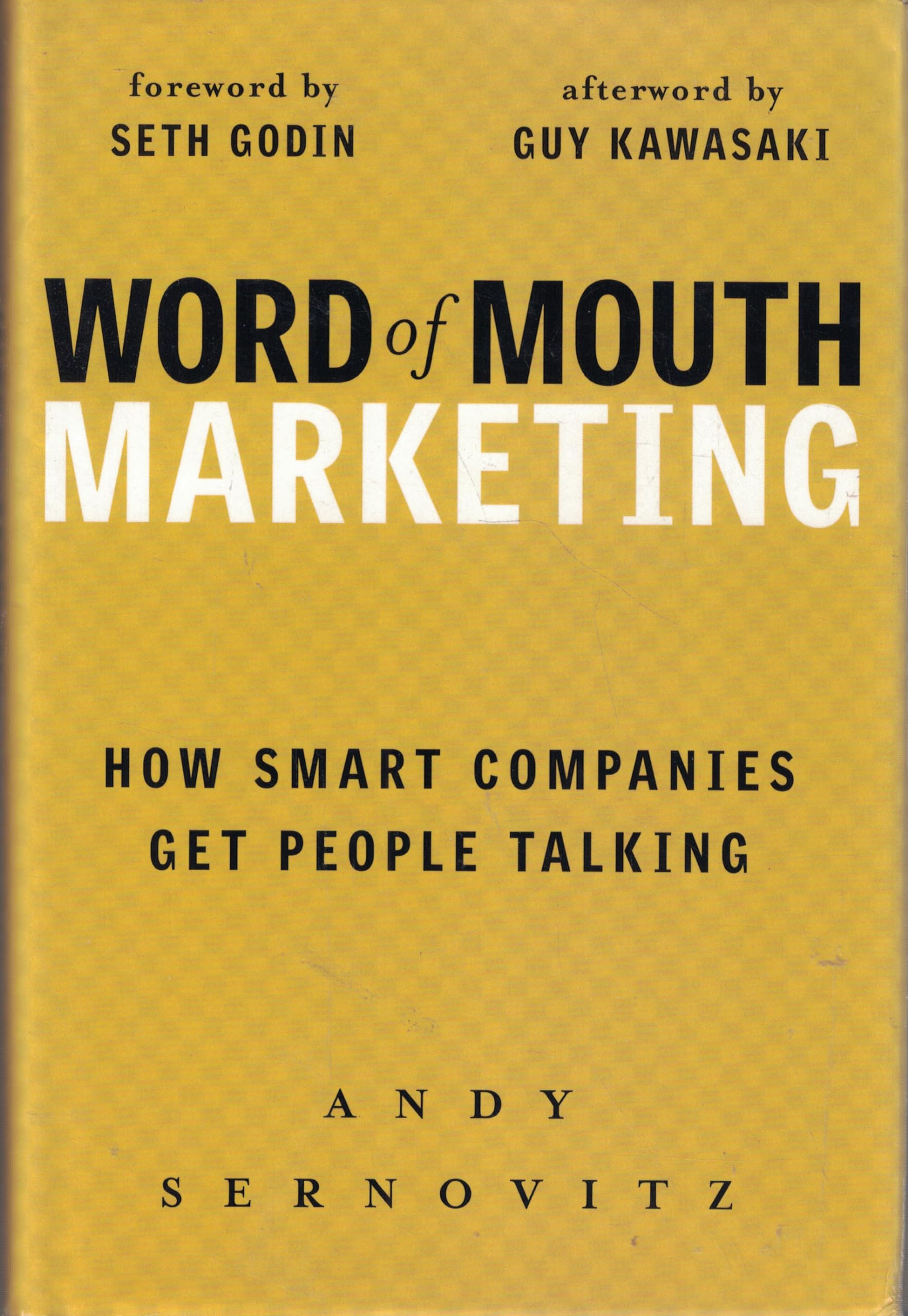 Word of Mouth Marketing: How Smart Companies Get People Talking Business, Finance & Career
