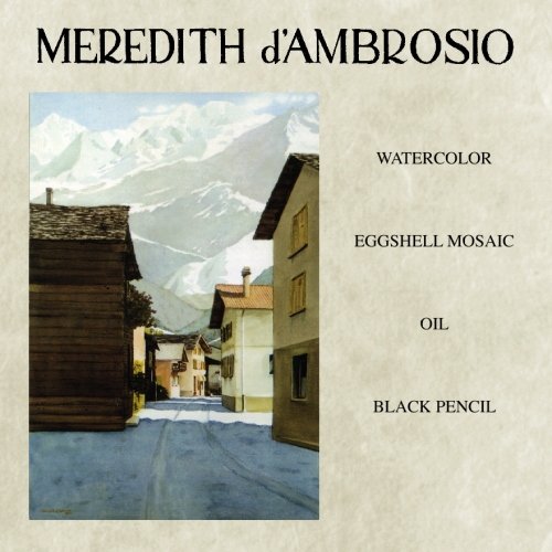 Meredith D'ambrosio: Watercolor Eggshell Mosaic Oil Black Pencil Film, Art & Culture