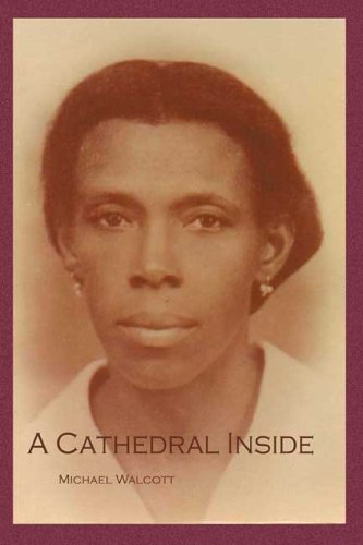 A Cathedral Inside: Odyssey of a Guyanese Family Books