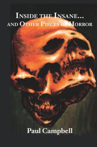Inside the Insane...: And Other Pieces of Horror Suspense & Thrillers