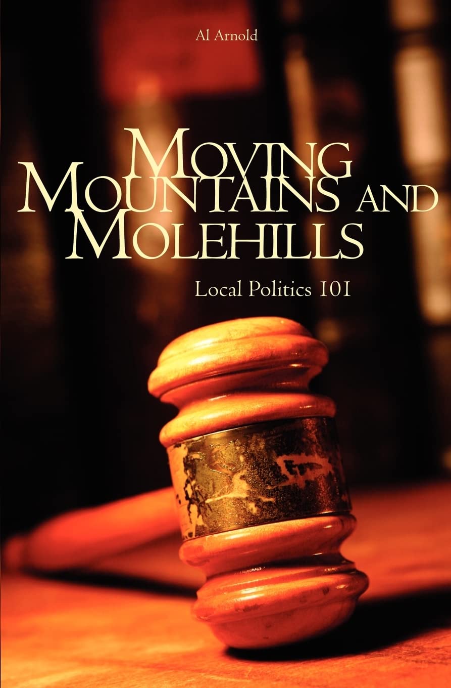 Moving Mountains and Molehills: Local Politics 101 Self-help