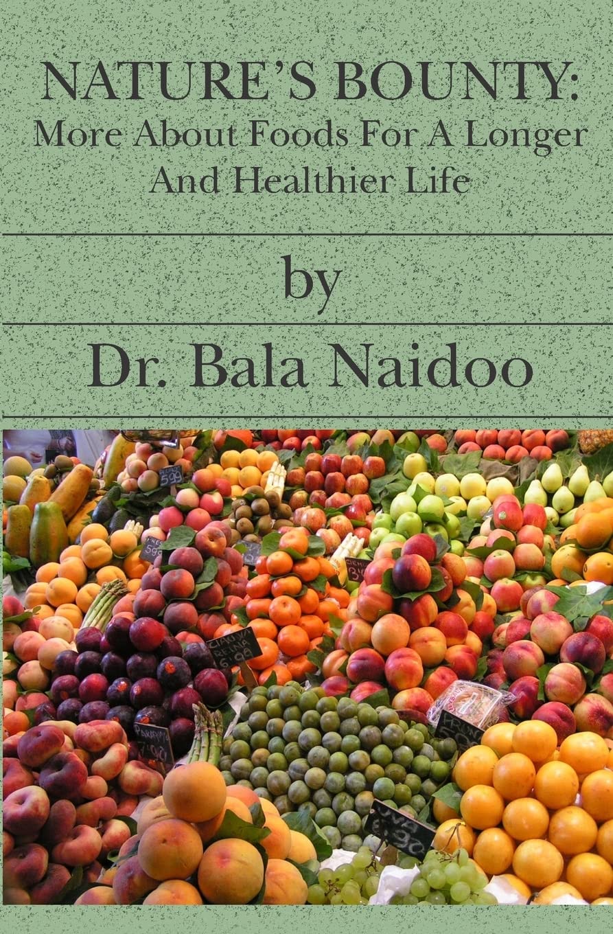 Nature's Bounty: More About Foods for a Longer and Healthier Life Cooking & Enjoying