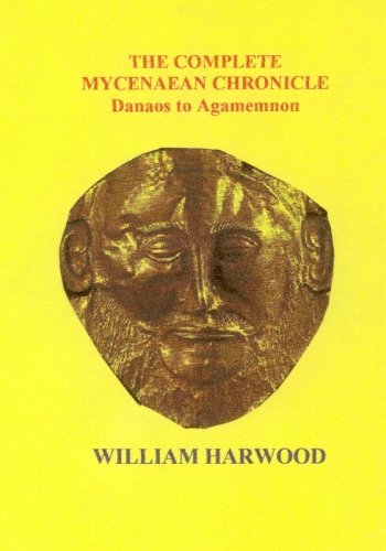 The Complete Mycenaean Chronicle: Danaos to Agamemnon Historical Fiction