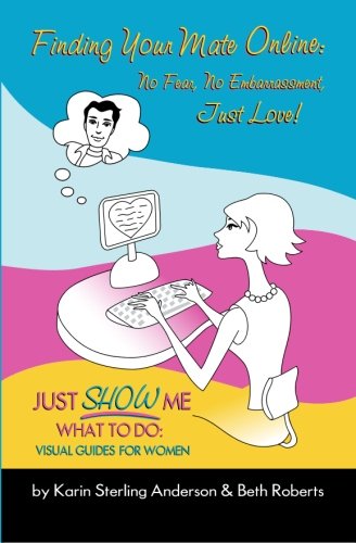 Finding Your Mate Online: No Fear, No Embarrassment, Just Love! Computer Science
