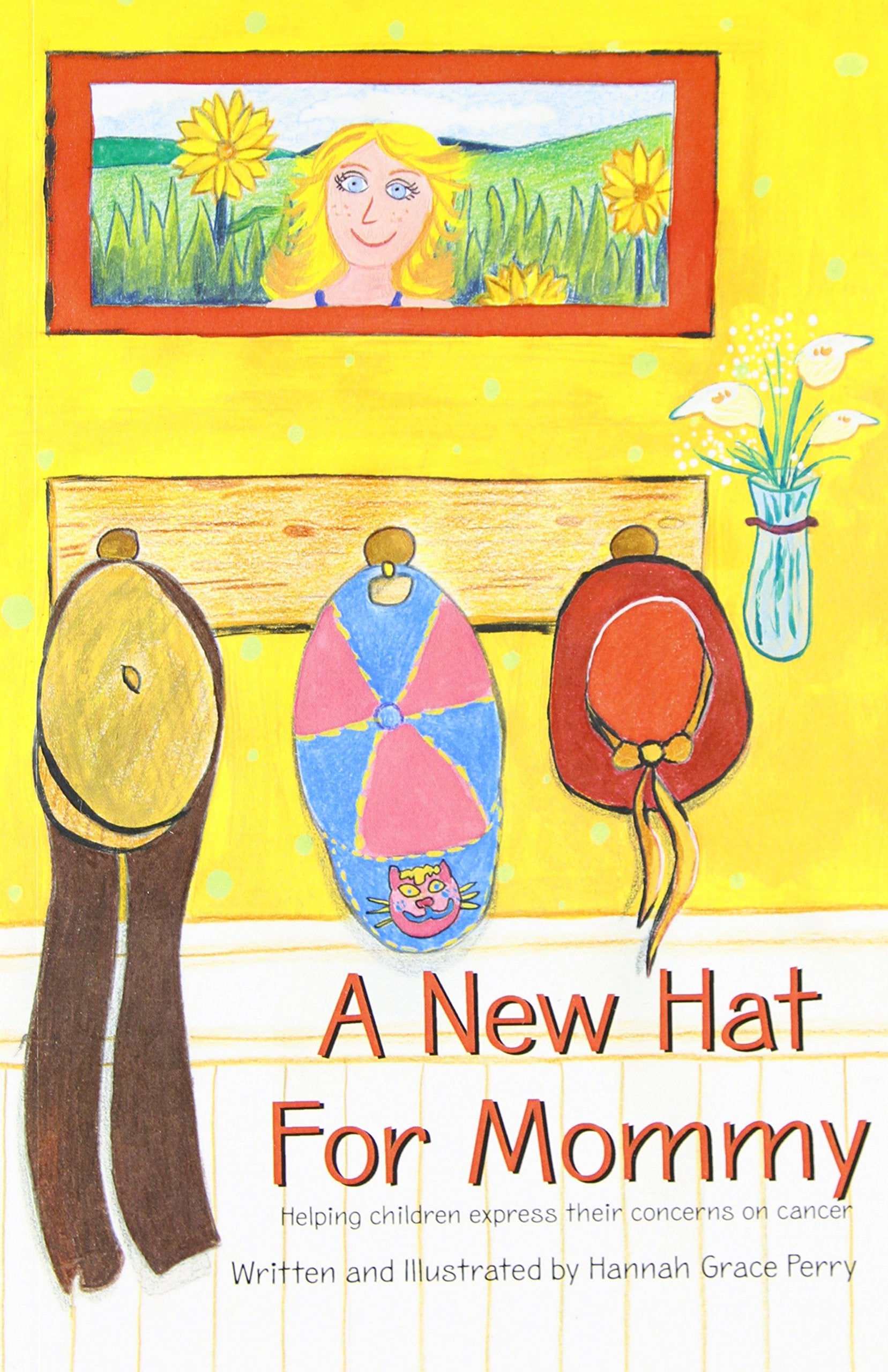 A New Hat for Mommy: Helping Children Express Their Concerns on Cancer Books