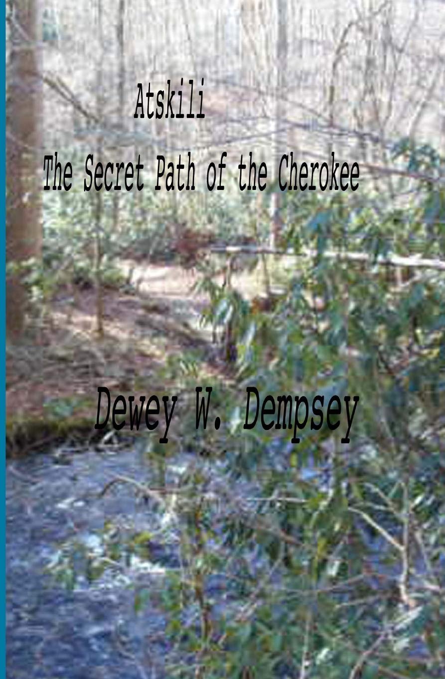 Atskili: The Secret Paths of the Cherokee Book One of the Qua Nie Saga: Book One of the Qua Nie Saga Historical Fiction