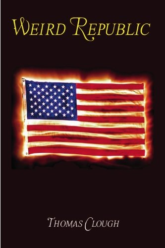 Weird Republic Politics & History