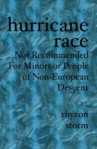 Hurricane Race: Not Recommended for Minors or People of Non-european Descent Contemporary literature Books