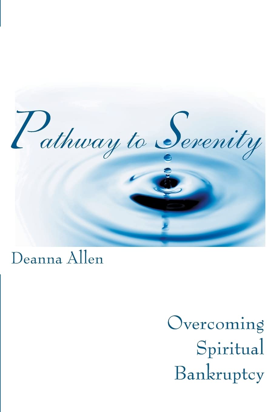 Pathway to Serenity: Overcoming Spiritual Bankruptcy Health, Nutrition & Fitness