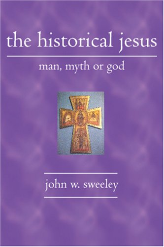 The Historical Jesus: Man, Myth or God Religion & Esotericism