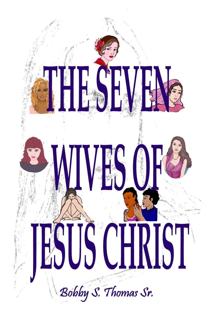 The Seven Wives of Jesus Christ Social Sciences