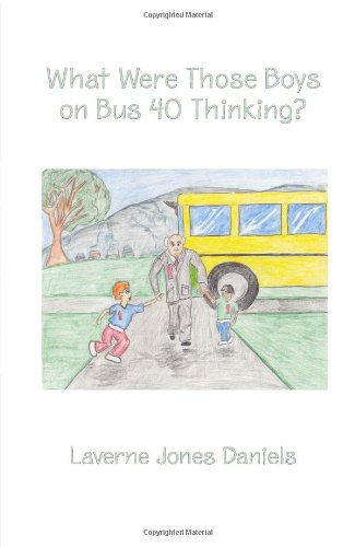 What Were Those Boys on Bus 40 Thinking Education & Training