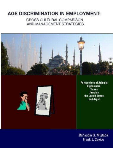 Age Discrimination in Employment: Cross Cultural Comparison And Management Strategies Business, Finance & Career