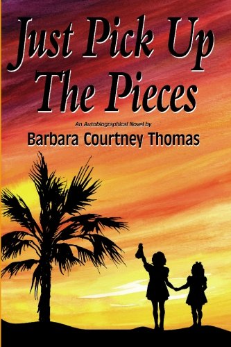Just Pick Up the Pieces: An Autobiographical Novel Politics & Society