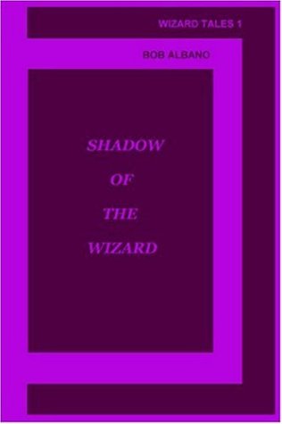 Shadow of the Wizard: Wizard Tales 1 Fantasy & Sci-Fi