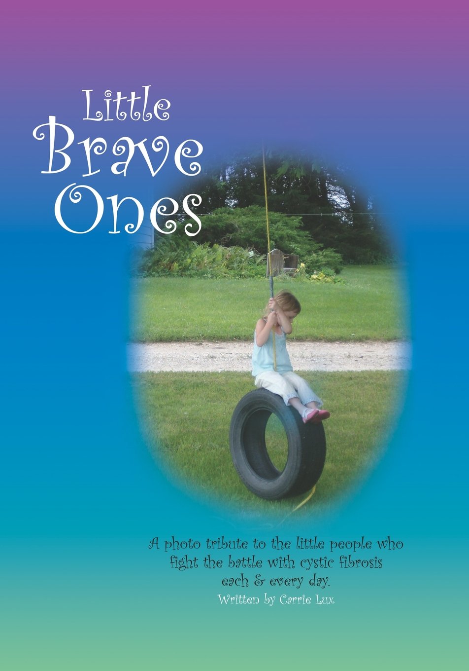 Little Brave Ones: For Children Who Battle Cystic Fibrosis Health, Nutrition & Fitness