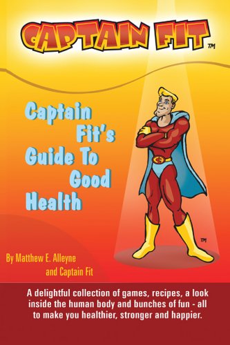 Captain Fits Guide to Good Health Education & Training