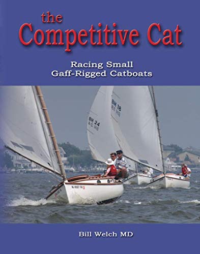the Competitive Cat, Racing Small Gaff-Rigged Catboats Leisure & Fun
