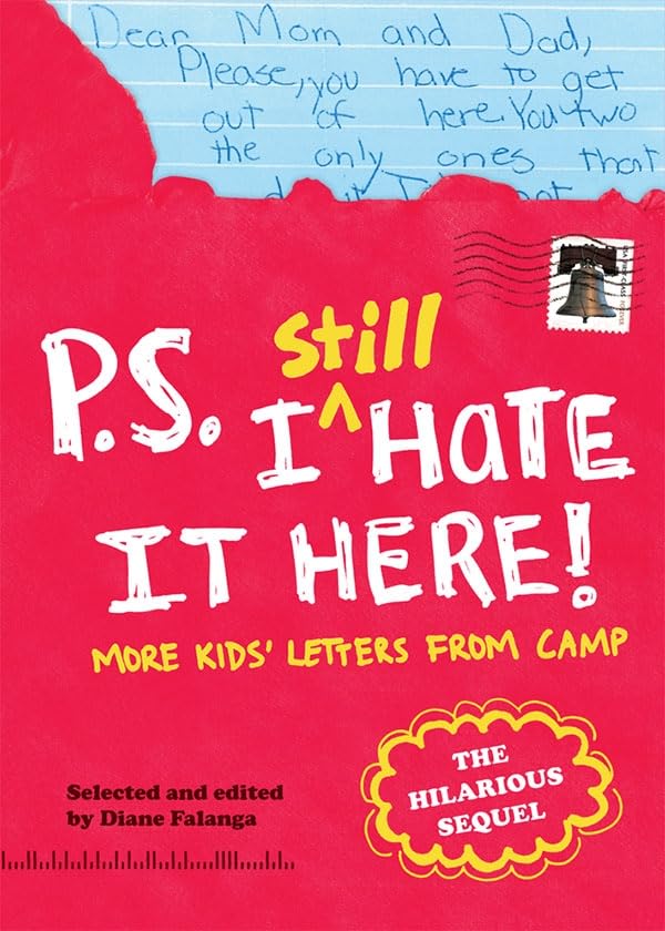 P.s. I Still Hate It Here: More Kids' Letters from Camp book