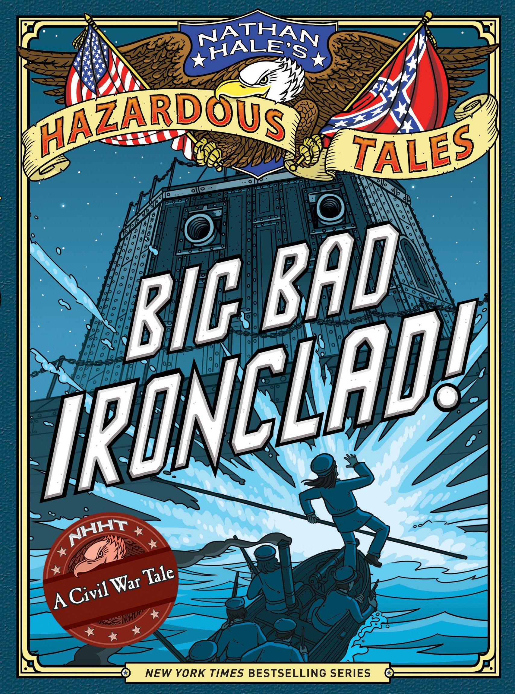Big Bad Ironclad! (Nathan Hale's Hazardous Tales #2): A Civil War Tale Manga