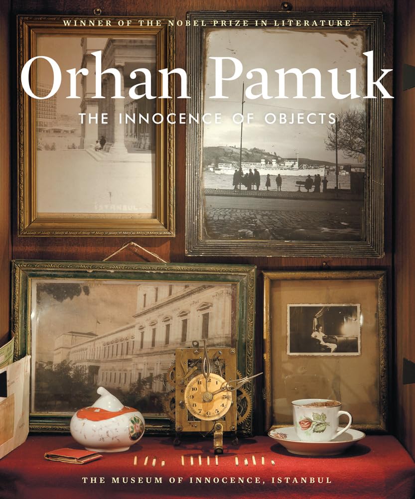 The Innocence of Objects: The Museum of Innocence, Istanbul Film, Art & Culture
