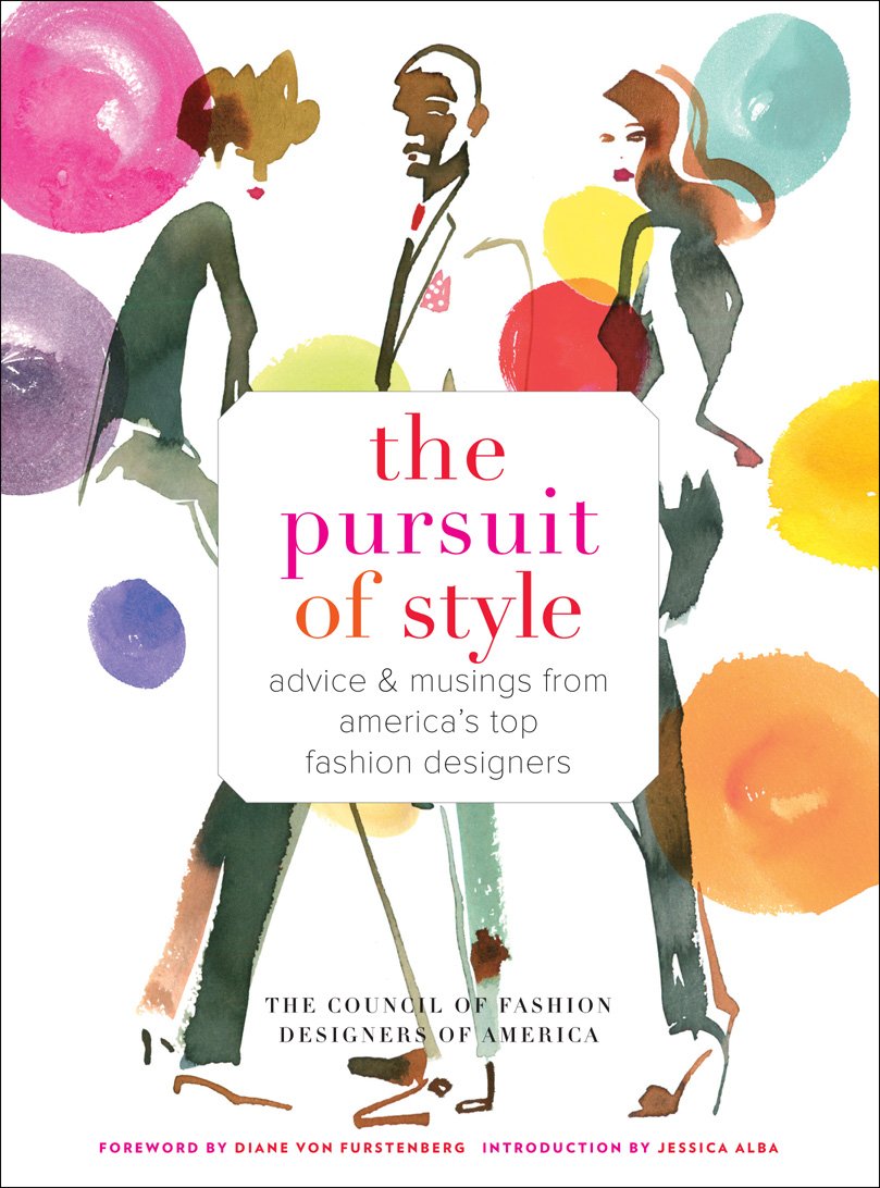 The Pursuit of Style: Advice & Musings from America's Top Fashion Designers Books