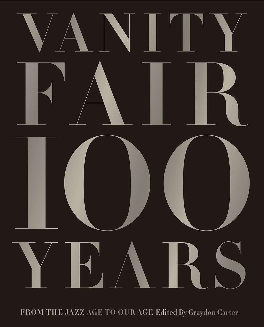Vanity Fair 100 Years: From the Jazz Age to Our Age Books